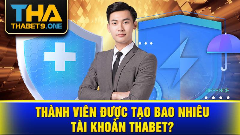 Thabet 38 Hội viên được tạo bao nhiêu tài khoản game Thabet?