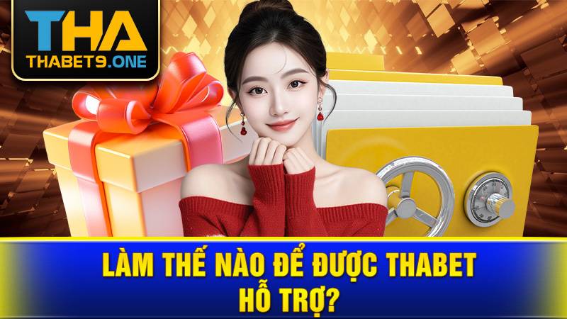 Thabet 39 Liên hệ CSKH Thabet như thế nào?