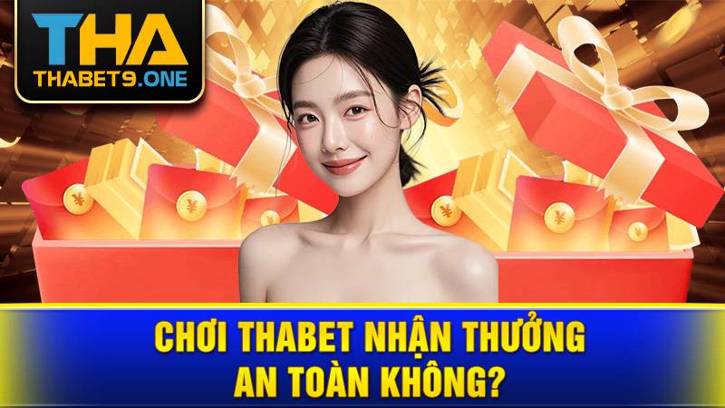 Thabet 40 Thabet trả thưởng uy tín không?